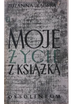 Moje życie z książką. Wspomnienia, Tom II
