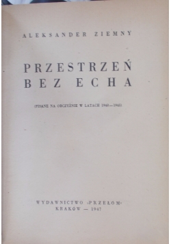 Przestrzeń bez echa, 1947 r.
