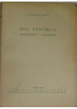 Bóg Stwórca, aniołowie - człowiek