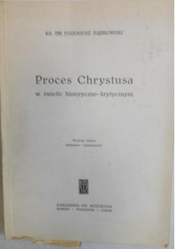 Proces Chrystusa w świetle historyczno-krytycznym