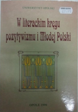 W literackim kręgu pozytywizmu i Młodej Polski