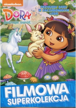 Dora poznaje świat Przygody w zaczarowanym lesie