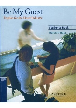 Be My Guest English for the Hotel Industry Student's Book