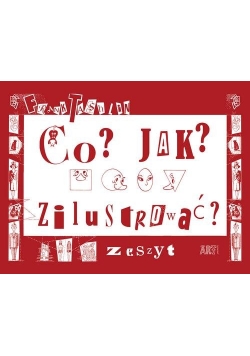Co? Jak? Zilustrować Zeszyt