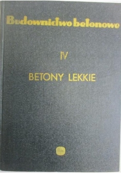 Budownictwo betonowe, Tom IV