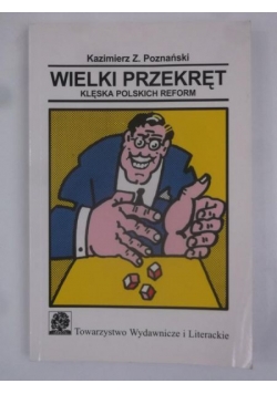 Wielki przekręt. Klęska polskich reform