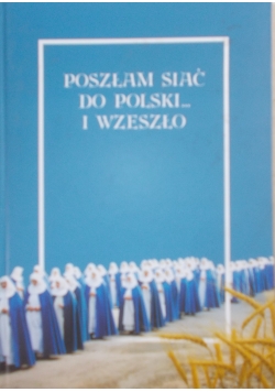 Poszłam siać do Polski i wzeszło