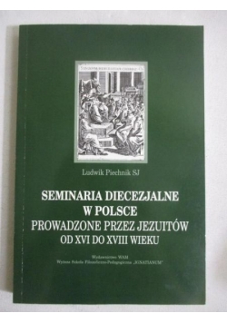 Seminaria diecezjalne w Polsce prowadzone przez Jezuitów od XVI do XVIII wieku