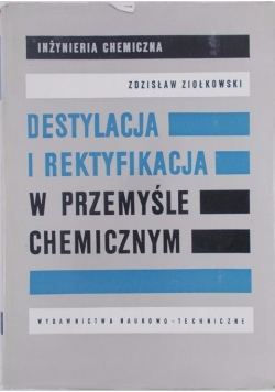 Destylacja i rektyfikacja w przemyśle chemicznym