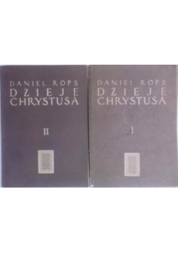 Dzieje Chrystusa, Tom I-II
