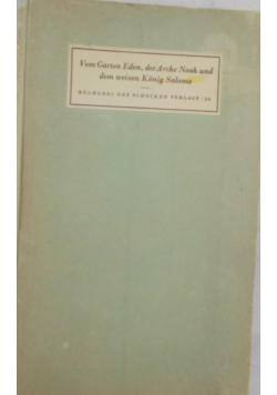 Vom Garten Eden,der Arche Noah und dem weisen Konig Salomo, 1935r.