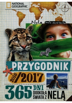Przygodnik 2016/2017 365 dni dookoła świata z Nelą