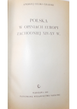Polska w opinii Europy Zachodniej XIV-XV w.