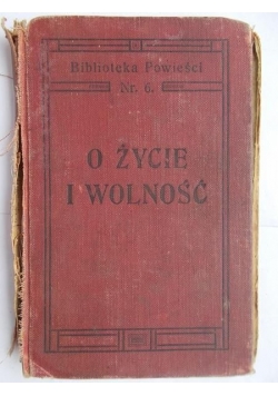 O życie i wolność, 1902 r.