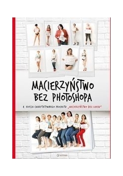 Macierzyństwo bez photoshopa, Nowa