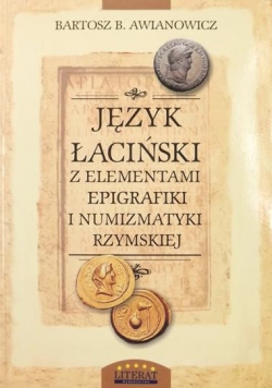 Język łaciński z elementami epigrafiki i numizmatyki rzymskiej