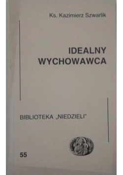 Idealny wychowawca