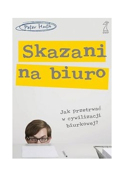 Skazani na biuro