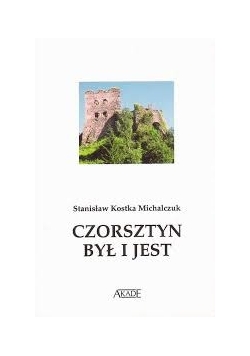 Czorsztyn był i jest