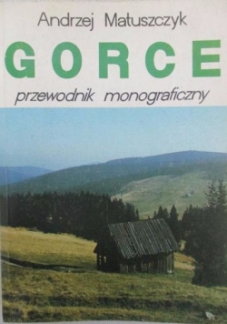 Gorce. Przewodnik monograficzny