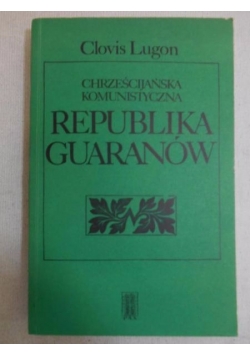 Chrześcijańska komunistyczna Republika Guaranów