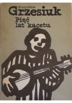 Pięć lat kacetu