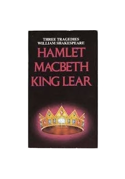 Hamlet Macbeth King Lear