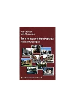 Życie miasta: studium Poznania