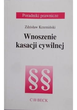 Wnoszenie kasacji cywilnej