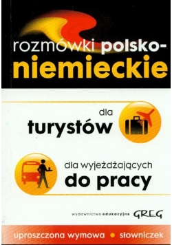Rozmówki polsko-niemieckie dla turystów dla wyjeżdżających do pracy