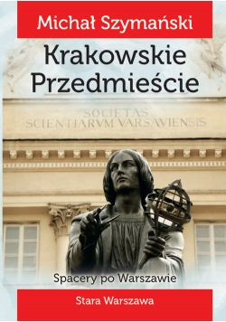 Spacery po Warszawie 3 Krakowskie Przedmieście