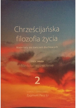 Chrześcijańska filozofia życia II