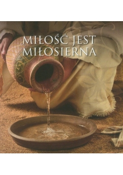 Miłość jest miłosierna