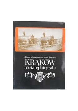 Kraków  na starej fotografii
