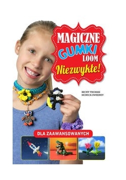 Magiczne gumki LOOM Niezwykłe