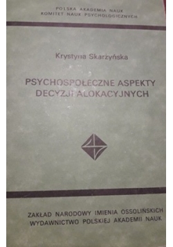 Psychospołeczne aspekty decyzji alokacyjnych