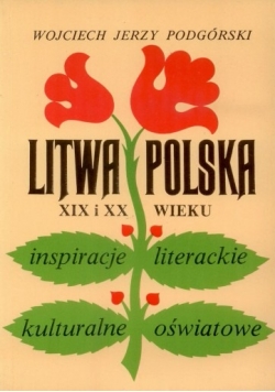 Litwa Polska XIX i XX wieku