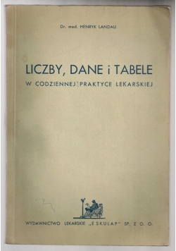 Liczby, dane i tabele w codziennej praktyce lekarskiej, 1934  r.