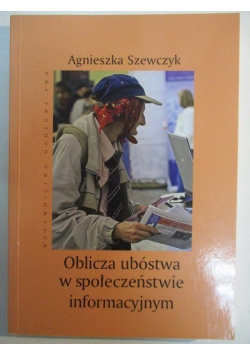 Oblicza ubóstwa w społeczeństwie informacyjnym