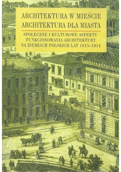 Architektura w mieście architektura dla miasta