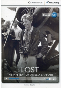 Lost The Mystery of Amelia Earhart High Beginning Book with Online Access