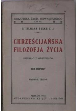 Chrześcijańska filozofja życia, Tom I, 1931 r.