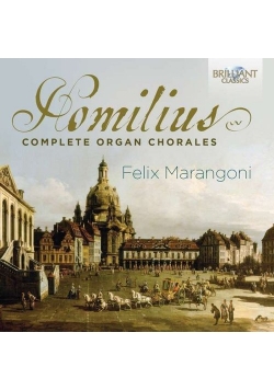 Homilius: Complete Organ Chorales