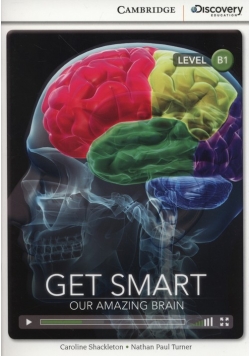 Get Smart Our Amazing Brain