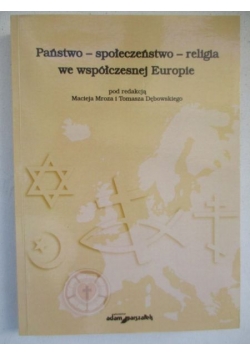 Państwo-społeczeństwo-religia we współczesnej Europie