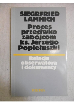 Proces przeciwko zabójcom ks. Jerzego Popiełuszki