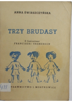 Trzy brudasy, 1949 r.