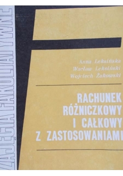 Rachunek różniczkowy i całkowity z zastosowaniami