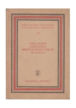 Dwa nurty literatury mieszczańskiej XVII w. w Polsce