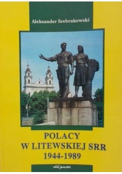 Polacy w Litewskiej SRR 1944 - 1989